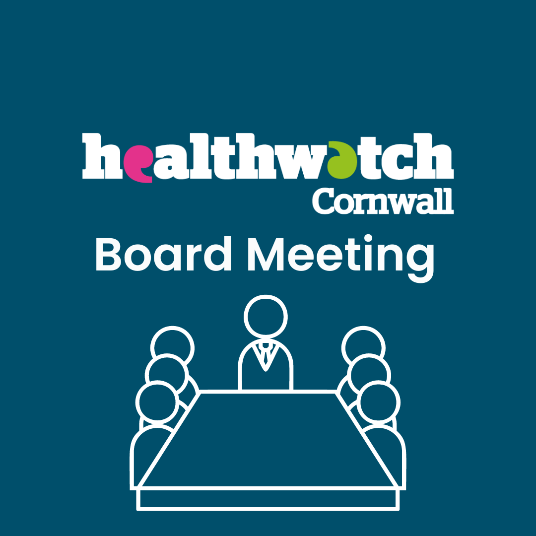 Healthwatch Cornwall Board Meeting