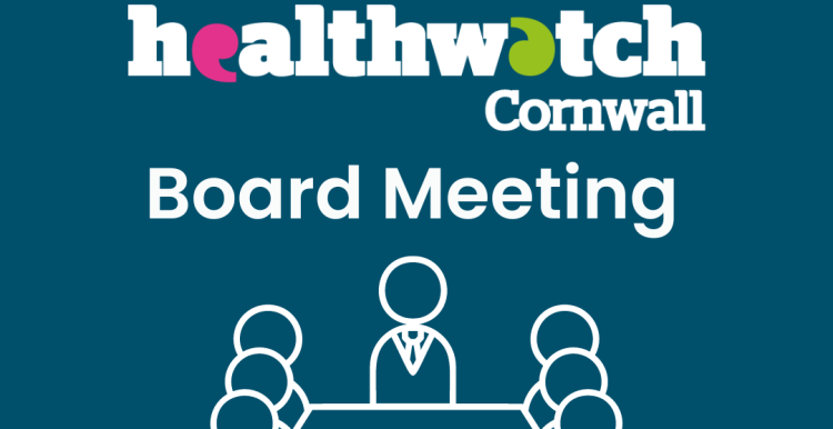 Healthwatch Cornwall Board Meeting