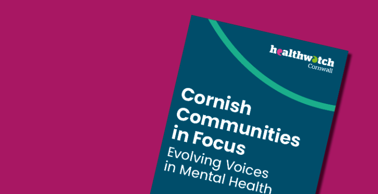 Image of the front cover of the Healthwatch Cornwall mental health report 