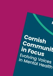 Front cover image of the mental health report reads, Cornish Communities in Focus.